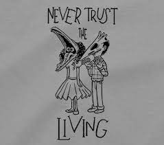 Never trust the living t shirt beetlejuice lydia deetz tim burton 80s cult movie tee. Never Trust The Living T Shirt Beetlejuice Lydia Deetz Tim Burton Film Dvd Tee Ebay