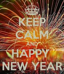 Keep Calm And Happy New Year Happy New Year Funny Happy New Year Keep Calm