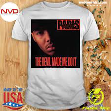 If your order is wrong, you're not happy with the prints, or it isn't what you expected for any reason, our customer support will gladly replace or exchange any items free of. Official Paris The Devil Made Me Do It T Shirt Nvdteeshirt
