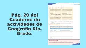Esta muy facil gracias por darnos esta pagina me sirvieron mucho para mi gracias por hacer que pueda contestar mi cuadernillo sin tener que ir a la escuela en estos. Pag 29 Del Cuaderno De Actividades De Geografia Sexto Grado Youtube