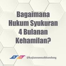 Berikut ini adalah urutan wudu dilengkapi dengan doanya. Hukum Syukuran 4 Bulanan Kehamilan Kajian Sunnah Bandung
