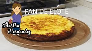 Sabroso Pan De Elote Sin Harina Pan De Elote Pan De Elote Sin Harina Sabroso