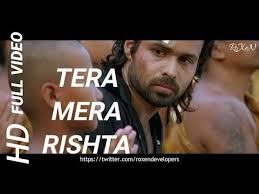 1 Tera Mera Rishta Purana Full Hd 720p Full Length Video With 320 Kbps Sound Quality Roxen Youtube Mera Me Too Lyrics Sound Quality