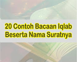 Tajwid surat 'abasa ayat 9. Contoh Bacaan Iqlab Tanwin Dan Nun Mati Dalam Al Quran Dan Suratnya