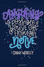 Rowling's harry potter novel series. Anything Is Possible Journal Inspiring Quote Ginny Weasley Lined Notebook Gift For Book Lovers Valencia Emily 9798606342938 Amazon Com Books