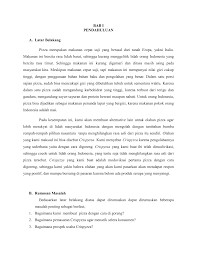 Proposal kegiatan hut smansa 2013 / contoh kesimpulan dan saran pada proposal penelitian. Bab I Pendahuluan Latar Belakang Pizza Merupakan Makanan
