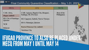 As mecq is reintroduced in metro manila and nearby provinces starting aug. Ifugao Province To Also Be Placed Under Mecq From May 1 Until May 14 Youtube