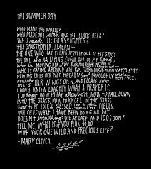 Favorite Poem The Summer Day By Mary Oliver Mary Oliver Quotes Inspirational Words Cool Words