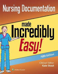 Nursing Documentation Made Incredibly Easy Lww 9781496394736