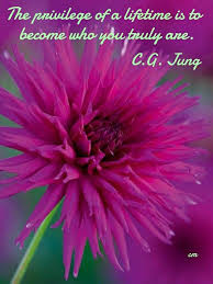 The Privilege Of A Lifetime Is To Become Who You Truly Are C G Jung Carljung Carljungquotes Authenticity Authentic Privilege Lifet Growing Dahlias Flowers Dahlia