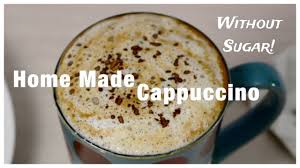 The sugar free version of the viral coffee trend!in. Sugar Free Cappuccino At Home Without Machine Coffee Without Sugar How To Beat 1 Cup Coffee Youtube