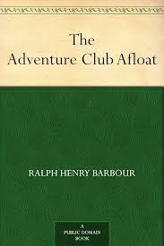 The Adventure Club Afloat eBook : Barbour, Ralph Henry, Caswell, Edward C.:  Amazon.in: Kindle Store