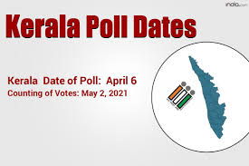 International election visitors programme 2021. Kerala Assembly Election 2021 Dates Announced Polling To Be Held On April 6 Counting On May 2