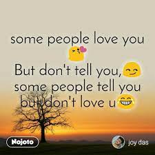 This body beyond neptune seems to invoke more love than do the eight (why do i love pluto? wrote facebook user anthony esekhaigbe. Some People Love You But Don T Tell You Some Pe English Love