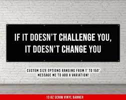 If It Doesn T Challenge You Banner Motivational Home Gym Decor Large Quote Wall Art Weightlifting Inspirational Gym Decor Home Gym Decor Wall Art Quotes