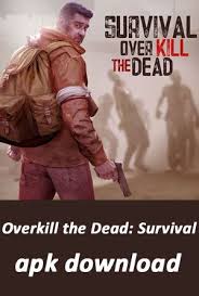Overkill The Dead Survival Apk For Android Survival Android Dead