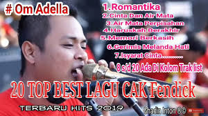 Cak Fendick Om Adella Top 20 Lagu Pull Album Pilihan Nonstop 2 Jam Youtube
