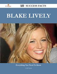 Blake Lively 160 Success Facts