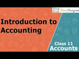 Introduction To Accounting Class 11 Xi Accounts Video Lecture Youtube Accounting Classes Accounting Class