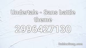 Well you've come to the right place! Undertale Sans Battle Theme Roblox Id Music Code Youtube