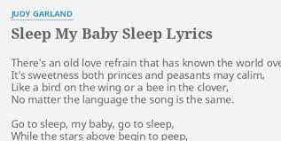 Sleep My Baby Sleep Lyrics By Judy Garland There S An Old Love