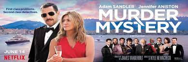 The film stars adam sandler, jennifer aniston, and luke evans, and follows a married couple who is caught up in a murder investigation on a billionaire's yacht. Murder Mystery Netflix 2019 Movie Review