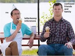  39 Letterkenny Memes Ideas Letterkenny Letterkenny Quotes Letterkenny Problems