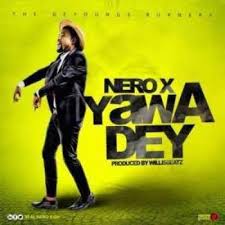 Download Mp3 Nero X Yawa Dey News Songs Songs Download