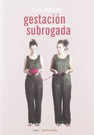 Tenemos experiencia atendiendo y acompañando a familias homoparentales durante los procesos que se llevan para cumplir su sueño de formar una familia, desde la asesoría legal, hasta. Gestacion Subrogada Capitalismo Patriarcado Y Poder 1 Tenemos Que Hablar Amazon Es Martinez Vicente Layla Libros