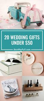 Unique wedding gift ideas pinterest. 20 Wedding Gift Ideas For Under 50
