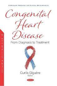 Congenital Heart Disease From Diagnosis To Treatment Giguere Curtis 9781536166743 Amazon Com Books