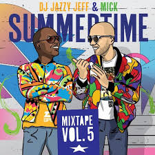 Our Favorite Summertime Mix Tape Series From Dj S Jazzy Jeff Mick Boogie Is Back With A 5th Edition Stream Or Download Before Your N Mixtape Dj Popular Music