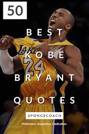 50 Kobe Bryant Quotes To Ignite Your Inner Mamba Mentality Kobe Bryant Quotes Kobe Quotes Kobe Bryant