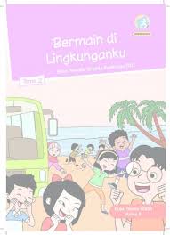 Demikianlah buku tematik terpadu untuk kelas 6 sd/mi semester 2 hasil revisi terbaru 2018 yang bisa kami bagikan kepada sahabat buku paket. Tema 2 Kelas 2 Sd Bermain Di Lingkunganku Buku Siswa Buku Sekolah Elektronik