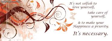 Not Selfish To Love Yourself Facebook Cover Facebook Cover Photos Quotes Cover Photo Quotes Facebook Cover