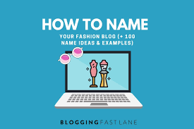 The fun part of coming up with lifestyle blog names is that you can pick something. How To Name Your Fashion Blog 100 Name Ideas Examples