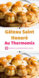Gateau Saint Honore Au Thermomix Recette Thermomix Dessert Idee Recette Thermomix Recette Pate Feuilletee Facile