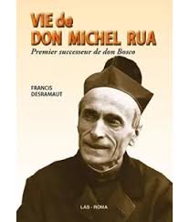 Vie de Don Michel Rua, premier successeur de Don Bosco 1837-1910