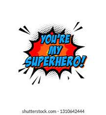 You Are My Hero Images Stock Photos Vectors Shutterstock