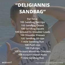 Deligiannis Workout Memorial Wod For Kirk Deligiannis Wodwell Sandbag Workout Wod Workout Sandbag Training