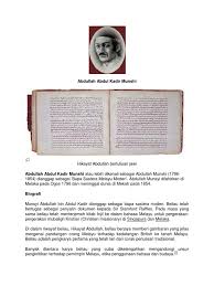 Penulisan bahasa melayu yang terawal adalah pada batu bersurat terengganu , dibuat pada tahun 1303. Abdullah Abdul Kadir Munshi