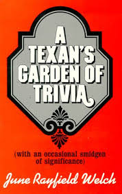 Flex your brain power with the best trivia apps, whether you're a pop culture wunderkind, a history buff or sports stats junkie. A Texans Garden Of Trivia Welch June Rayfield 9780912854151 Amazon Com Books