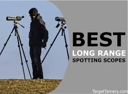 Best Long Range Spotting Scopes For 1000 Yards Beyond