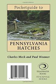 Pocketguide To Pennsylvania Hatches Charles Meck Paul