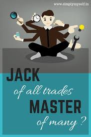 The coaches went mental when i said i wanted to do . 8 Jack Of All Trades Ideas Trading Jack Master Of None Quote