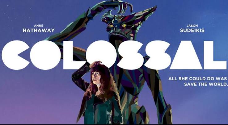 Colossal (2016)- Review - Mana Pop