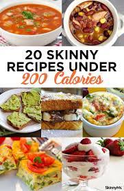 20 Skinny Recipes Under 200 Calories 200 Calorie Meals Healthy Low Calorie Meals No Calorie Foods