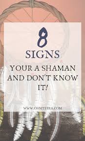 8 Signs You Might Be A Shaman Shaman How To Know Shamanic Journey