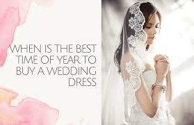 You know wedding season is coming when the usual mix of bills and random catalogues in your mailbox is disrupted by large envelopes with thick while that doesn't mean you should show up to a summer wedding in your beach duds, you can go for a more relaxed style of dress that still feels. When Is The Best Time Of Year To Buy A Wedding Dress Love You Tomorrow