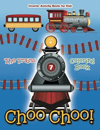 Our printable sheets for coloring in are ideal to brighten . Choo Choo The Trains Coloring Book For Kids Smarter Activity Books 9781683745419 Amazon Com Books